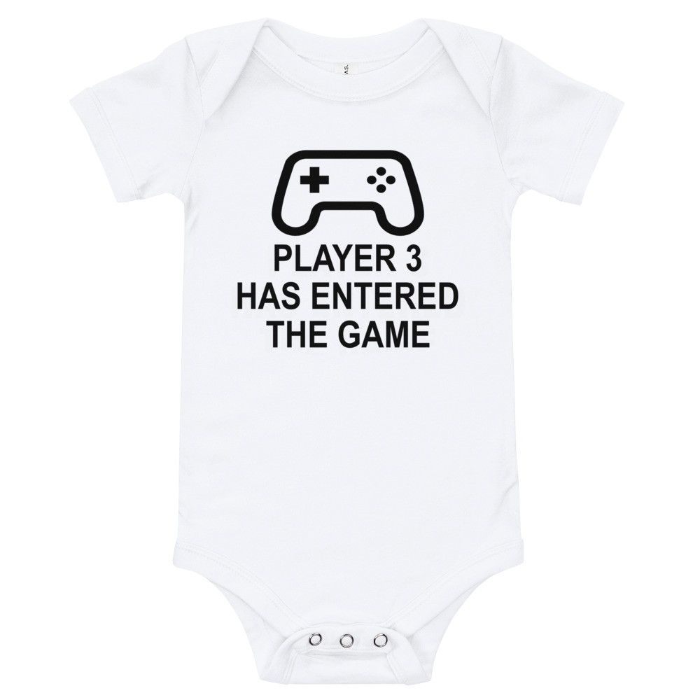 Player 3 Has Entered the Game Quote Baby Bodysuit