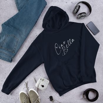 Ciao Bella Quote Hoodie