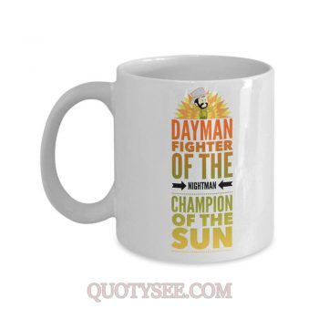Dayman fighter of the Nightman Champion of the sun Mug