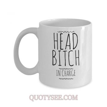 HBIC Head Bitch in charge Mug