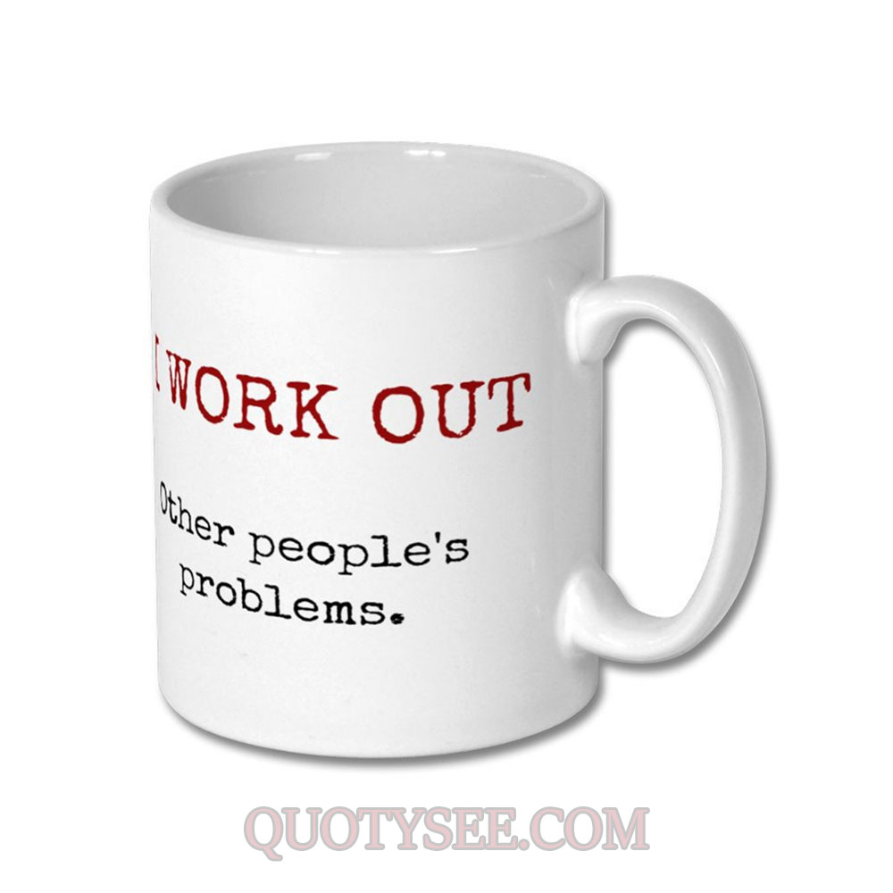I Work Out Other Peoples Problems Mug