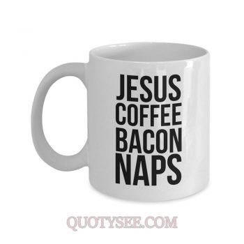 Jesus coffee bacon naps Mug