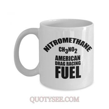 Nitromethane Ch3no2 American Drag Racing Fuel Mug