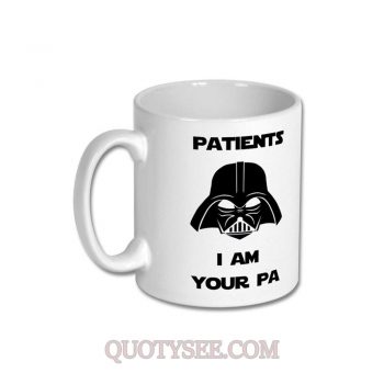 Patients I Am Your PA Mug