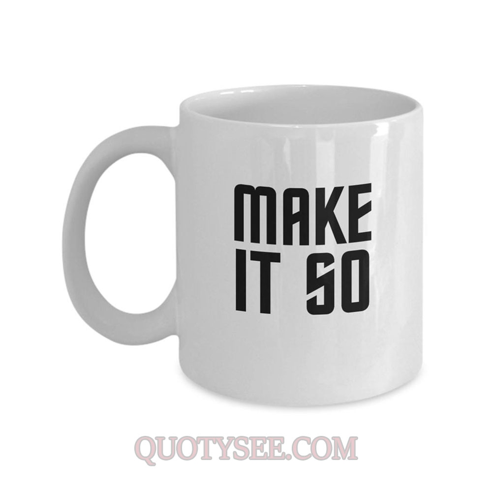 Picard Make it so Mug