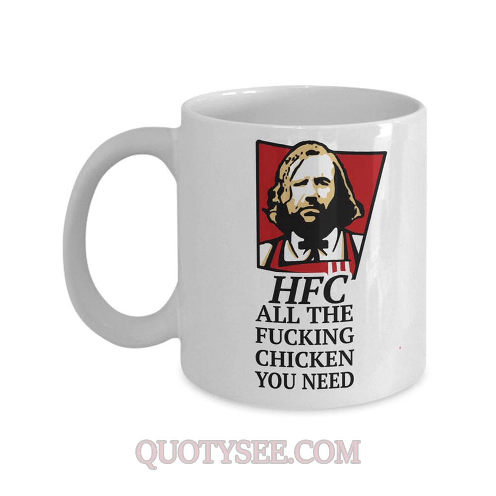 Sandor Clegane HFC All the chicken you need Mug