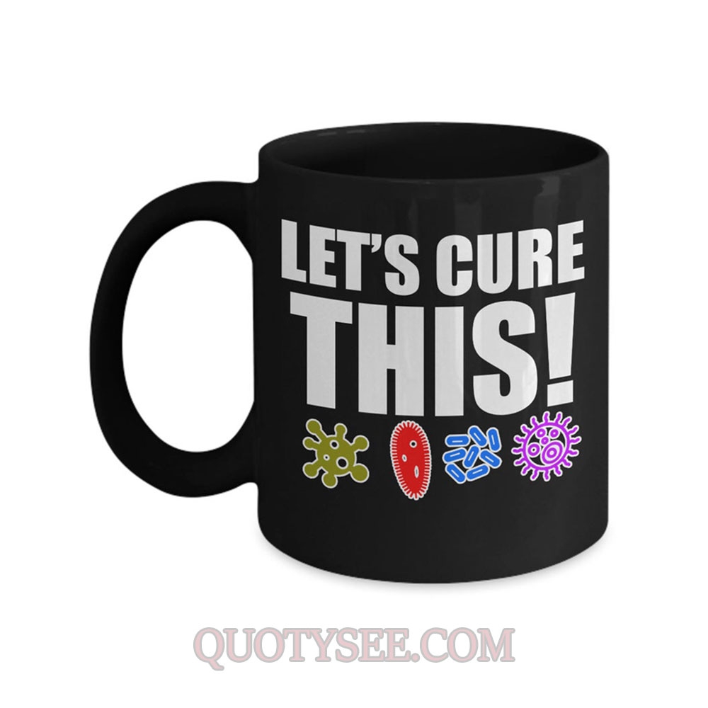 lets cure this Mug
