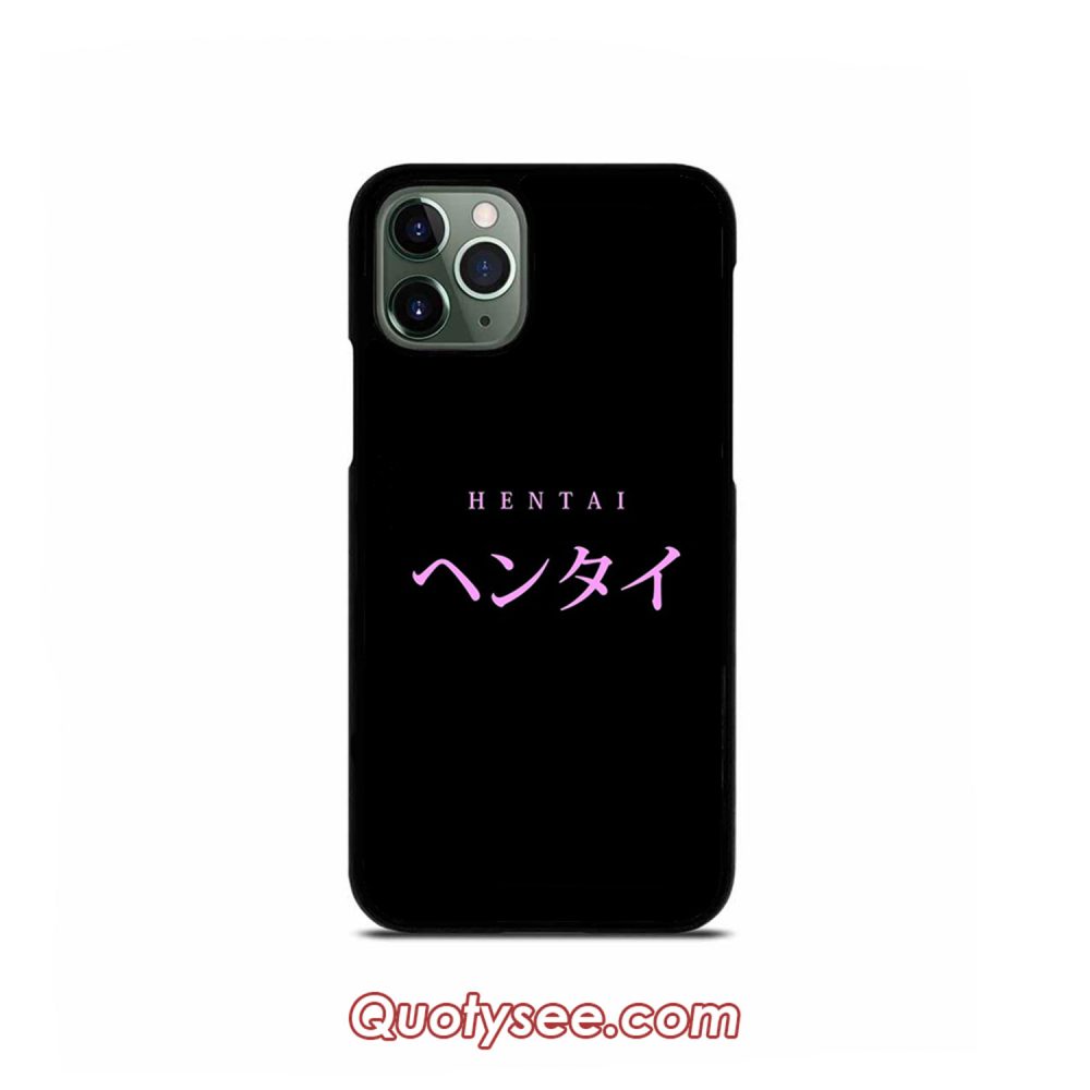 Hentai Japanese Words iPhone Case 11 11 Pro 11 Pro Max XS Max XR X 8 8 Plus 7 7 Plus 6 6S