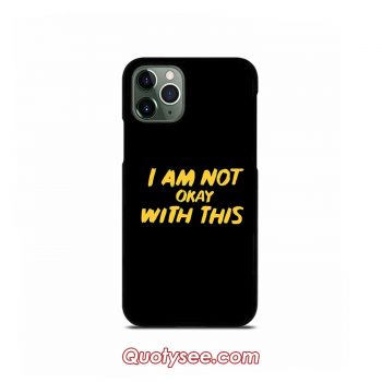 I am not okay with this iPhone Case 11 11 Pro 11 Pro Max XS Max XR X 8 8 Plus 7 7 Plus 6 6S
