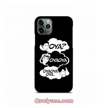 Oya Oya Oya iPhone Case 11 11 Pro 11 Pro Max XS Max XR X 8 8 Plus 7 7 Plus 6 6S