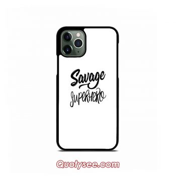 Savage Superhero iPhone Case 11 11 Pro 11 Pro Max XS Max XR X 8 8 Plus 7 7 Plus 6 6S