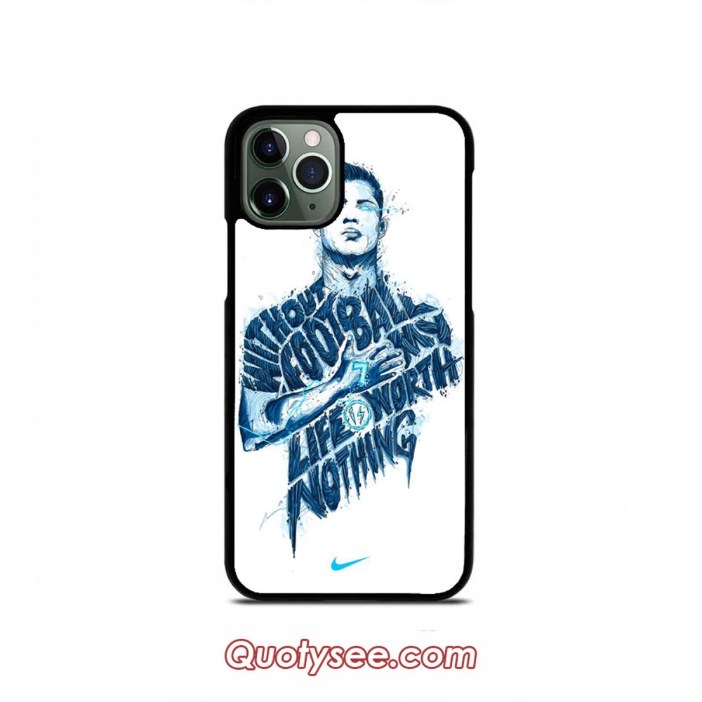 Without Footbal My Life Worth Nothing iPhone Case 11 11 Pro 11 Pro Max XS Max XR X 8 8 Plus 7 7 Plus 6 6S