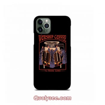 Worship Coffee iPhone Case 11 11 Pro 11 Pro Max XS Max XR X 8 8 Plus 7 7 Plus 6 6S