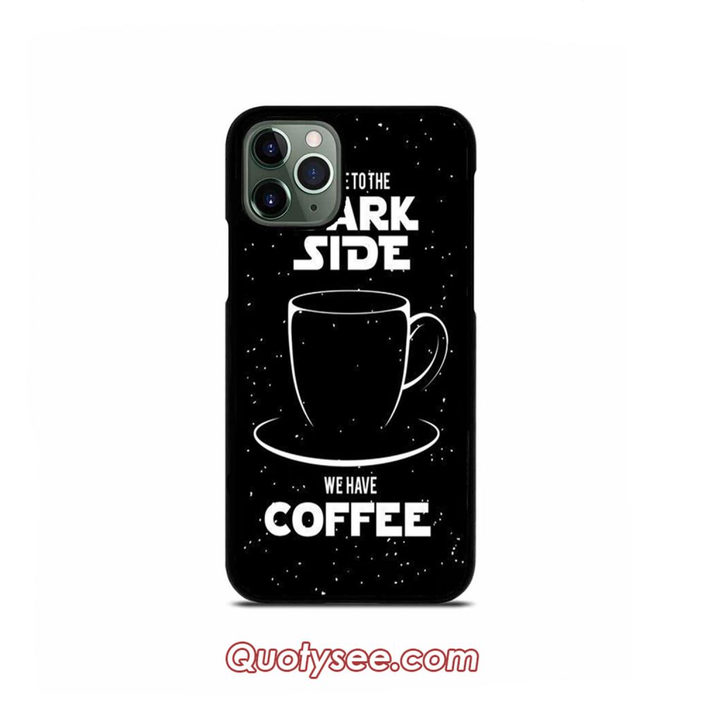 Dark Side Coffee Star Wars iPhone 11 11 Pro 11 Pro Max Case