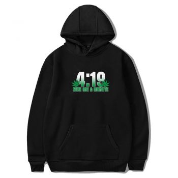 4 19 Give Me A Minute 420 Pot Head Stoner Smoker Kush Weed Unisex Hoodie