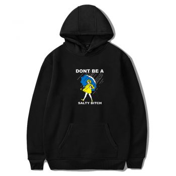 Dont Be A Salty Bitch Unisex Hoodie