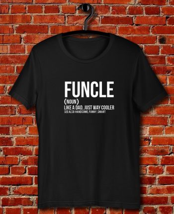 Funcle Definition Quote Unisex T Shirt
