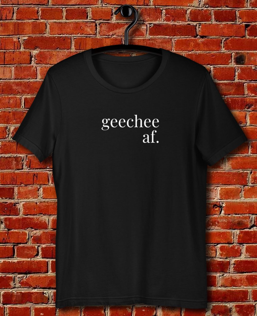 Gaf Geechee Af Quote Unisex T Shirt