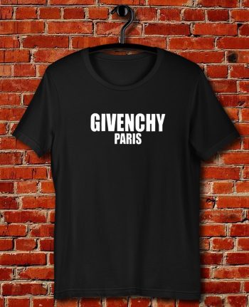 Givenchy Paris Quote Unisex T Shirt