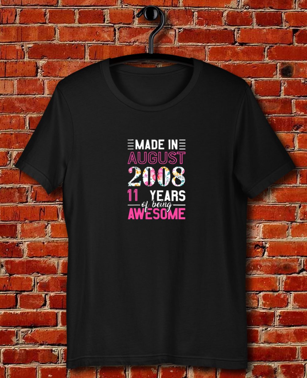 Made In August 2008 11th Birthday Quote Unisex T Shirt