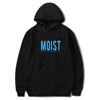 Moist Because Someone Hates This Word Unisex Hoodie