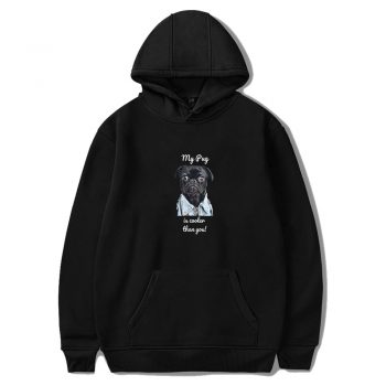 My Pug Is Cooler Than You Ladies Unisex Hoodie