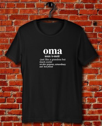 Oma Noun Quote Unisex T Shirt