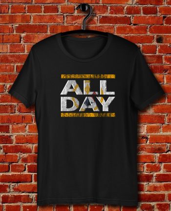 Pittsburgh Steelers All Day Quote Unisex T Shirt