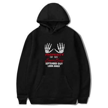 Property Of My Super Sexy September Guy Look Away Human Bone Hand Couple Spouse Unisex Hoodie