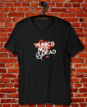 Punks Not Dead Rock Quote Unisex T Shirt