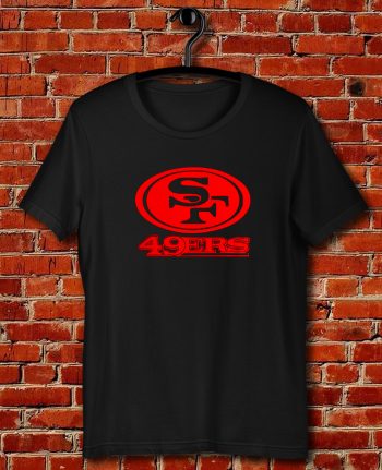 San Francisco 49ers Quote Unisex T Shirt