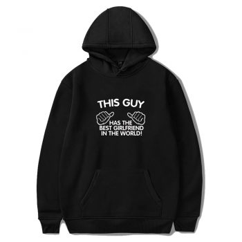 This Guy Has The Best Girlfriend In The World Unisex Hoodie