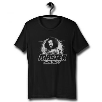 Whos The Master Shonuff The Last Dragon Funny 80s Kung Fu Mma Unisex T Shirt