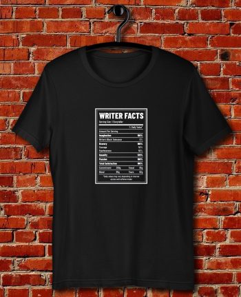 Writer Nutrition Facts Quote Unisex T Shirt