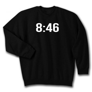 8 46 Black Quote Unisex Sweatshirt