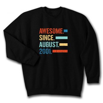 Awesome Since August 2001 Quote Unisex Sweatshirt