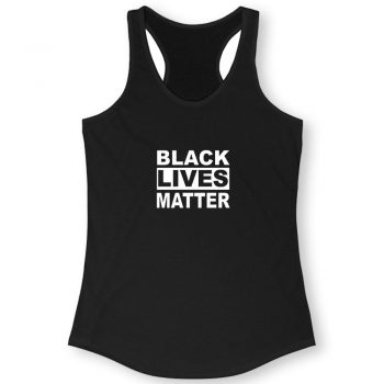 Black Lives Matter Quote Women Racerback