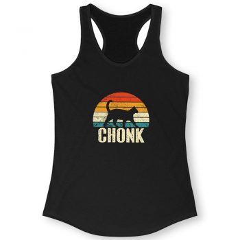 Chonk Cat Quote Women Racerback