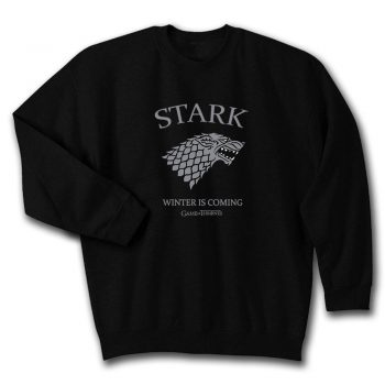 Game Of Thrones House Stark Winter Is Coming Quote Unisex Sweatshirt
