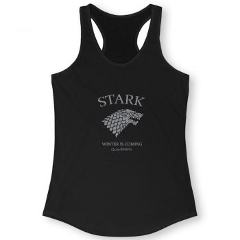 Game Of Thrones House Stark Winter Is Coming Quote Women Racerback