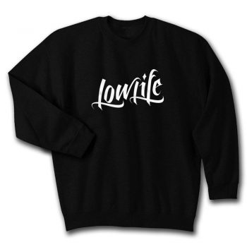 Low Life Over Flow Unisex Sweatshirt