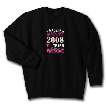 Made In August 2008 11th Birthday Quote Unisex Sweatshirt