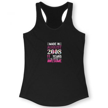 Made In August 2008 11th Birthday Quote Women Racerback