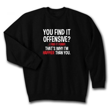 Offensive Unisex Sweatshirt