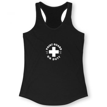 Point Guard On Duty Quote Women Racerback