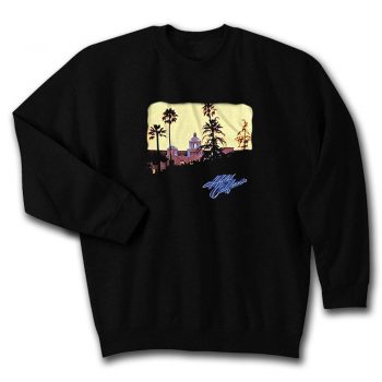 The Eagles Hotel California Unisex Sweatshirt