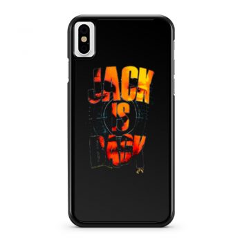 24 Jack Is Back iPhone X Case iPhone XS Case iPhone XR Case iPhone XS Max Case