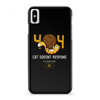404 Cat Doesnt Respond iPhone X Case iPhone XS Case iPhone XR Case iPhone XS Max Case