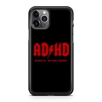 ADHD Highway to Hey iPhone 11 Case iPhone 11 Pro Case iPhone 11 Pro Max Case