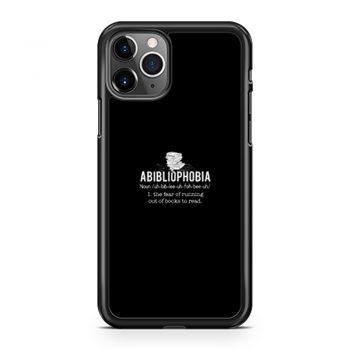 Abibliophobia Definition The Fear Of Running Out Of Books To Read iPhone 11 Case iPhone 11 Pro Case iPhone 11 Pro Max Case